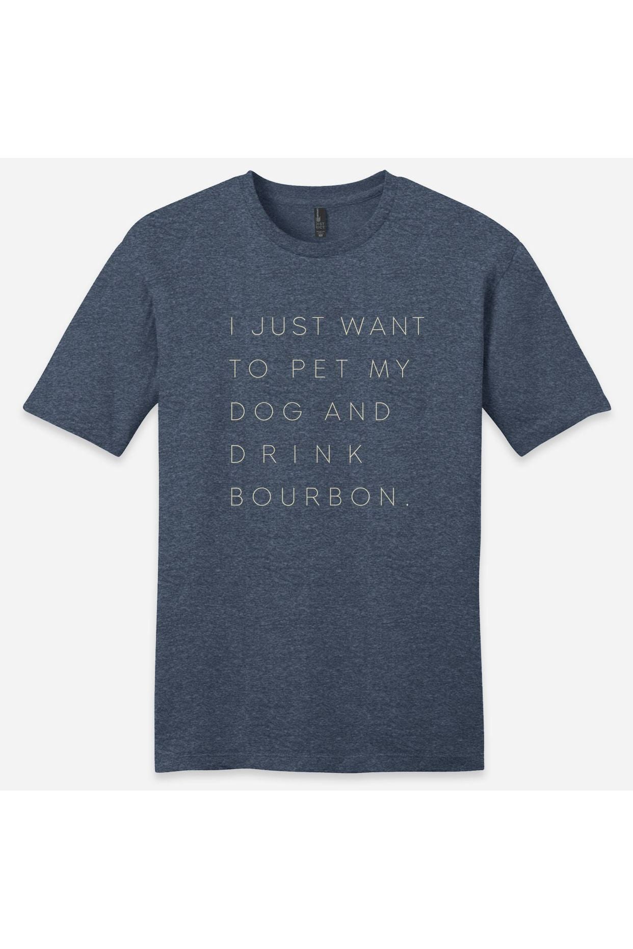 Pet My Dog and Drink Bourbon T-Shirt